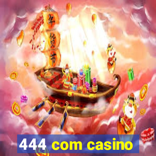 444 com casino